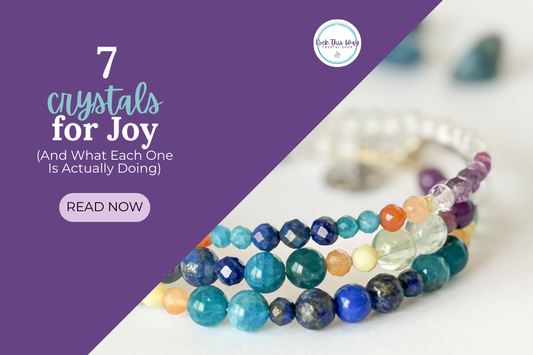 7 Crystals for Joy (And What Each One Is Actually Doing)