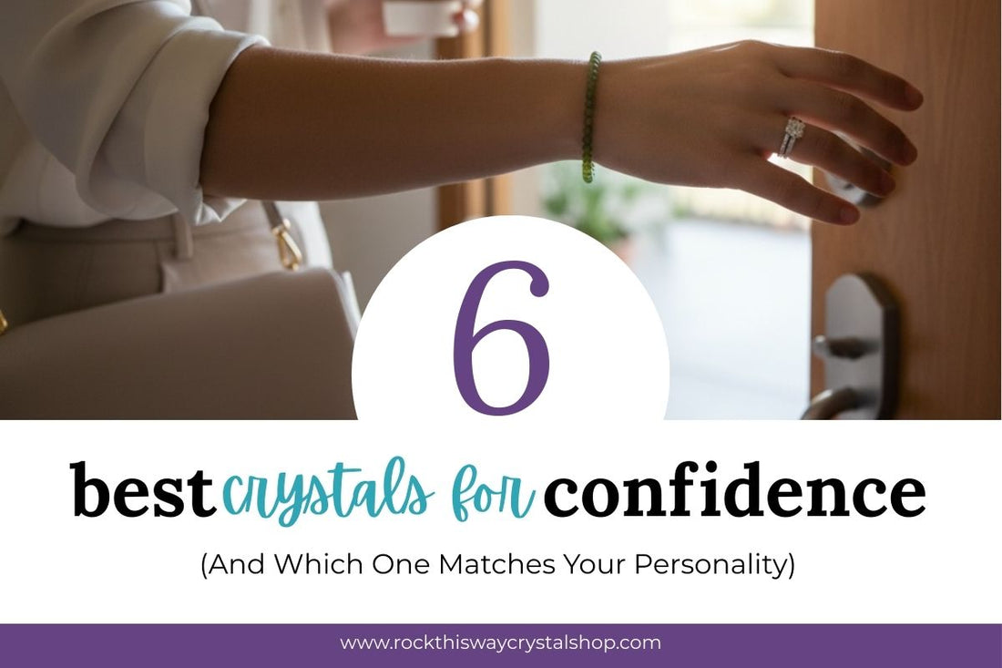 The 6 Best Crystals for Confidence (And Which One Matches Your Personality) | Rock This Way Crystal Shop