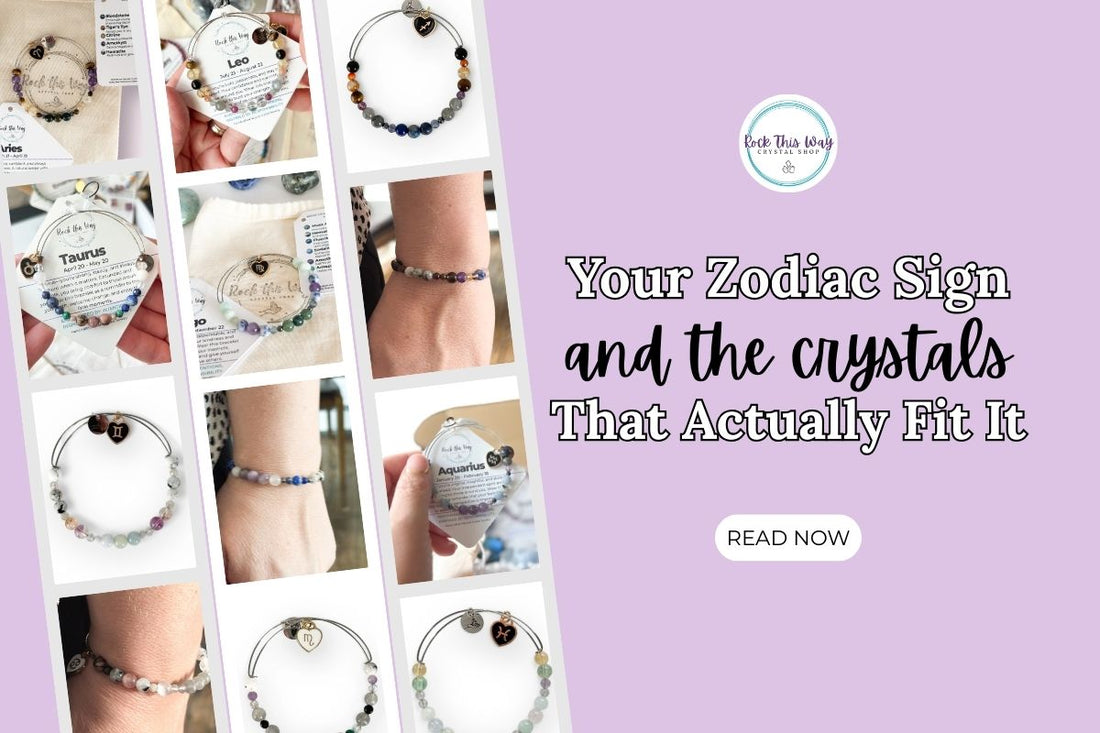 Your Zodiac Sign and the Crystals That Actually Fit It | Rock This Way Crystal Shop